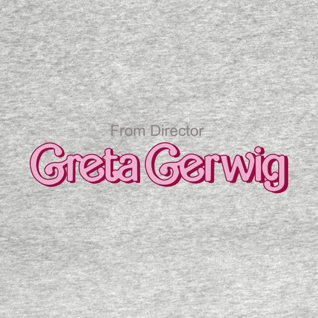 From Director Greta Gerwig by Polomaker